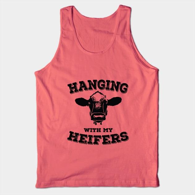 Cow - Hanging With My Heifers Tank Top by Kudostees